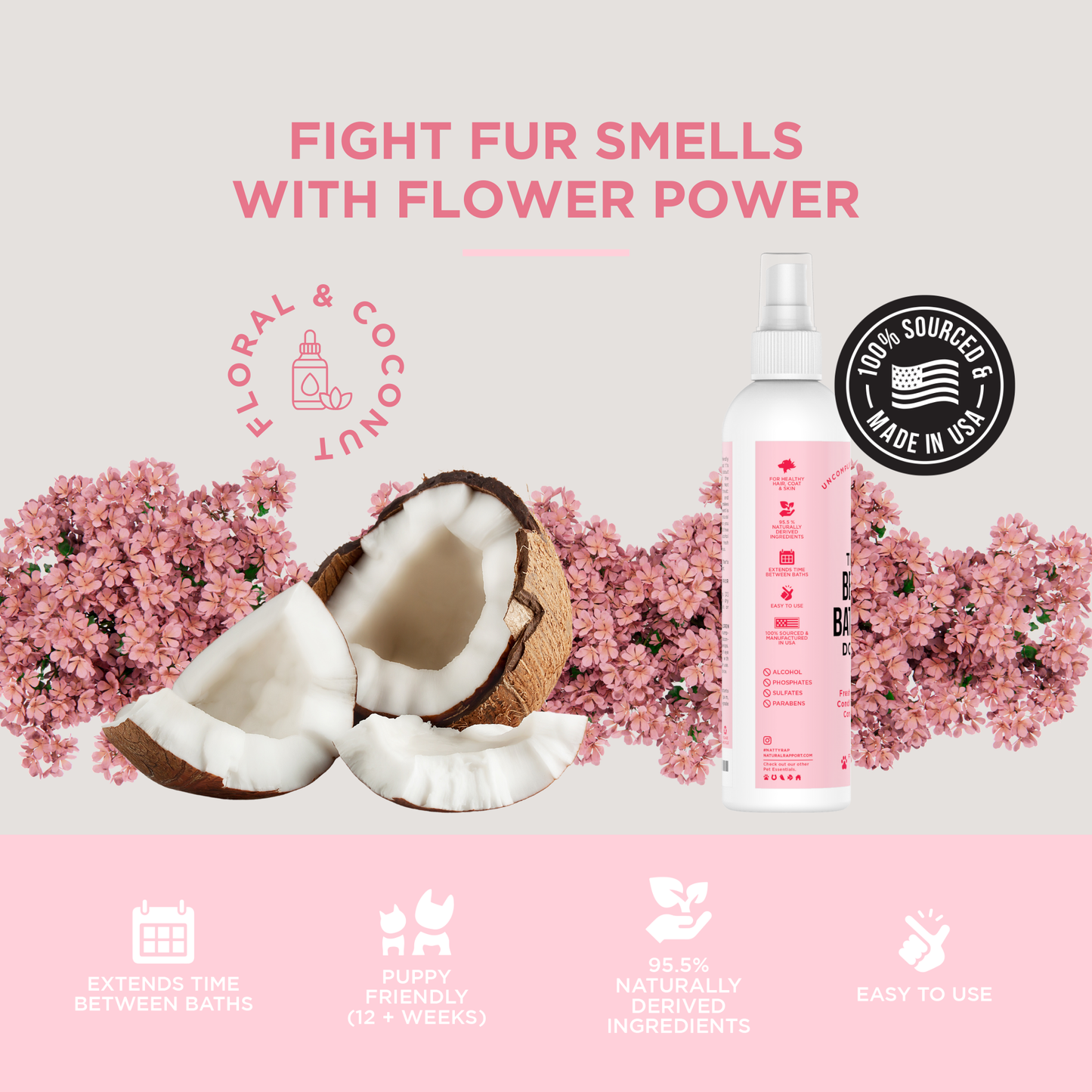 Natural Rapport The Only Between Bath Spray Dogs Need - Floral & Coconut